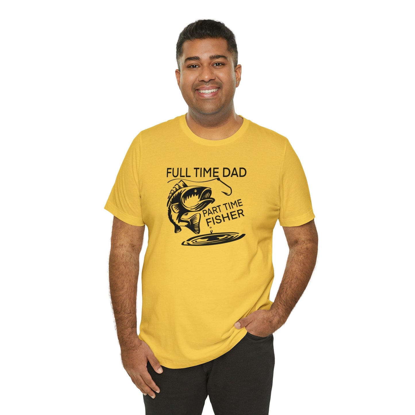 Full Time Dad Part Time Fisher - Father's Day T-Shirt