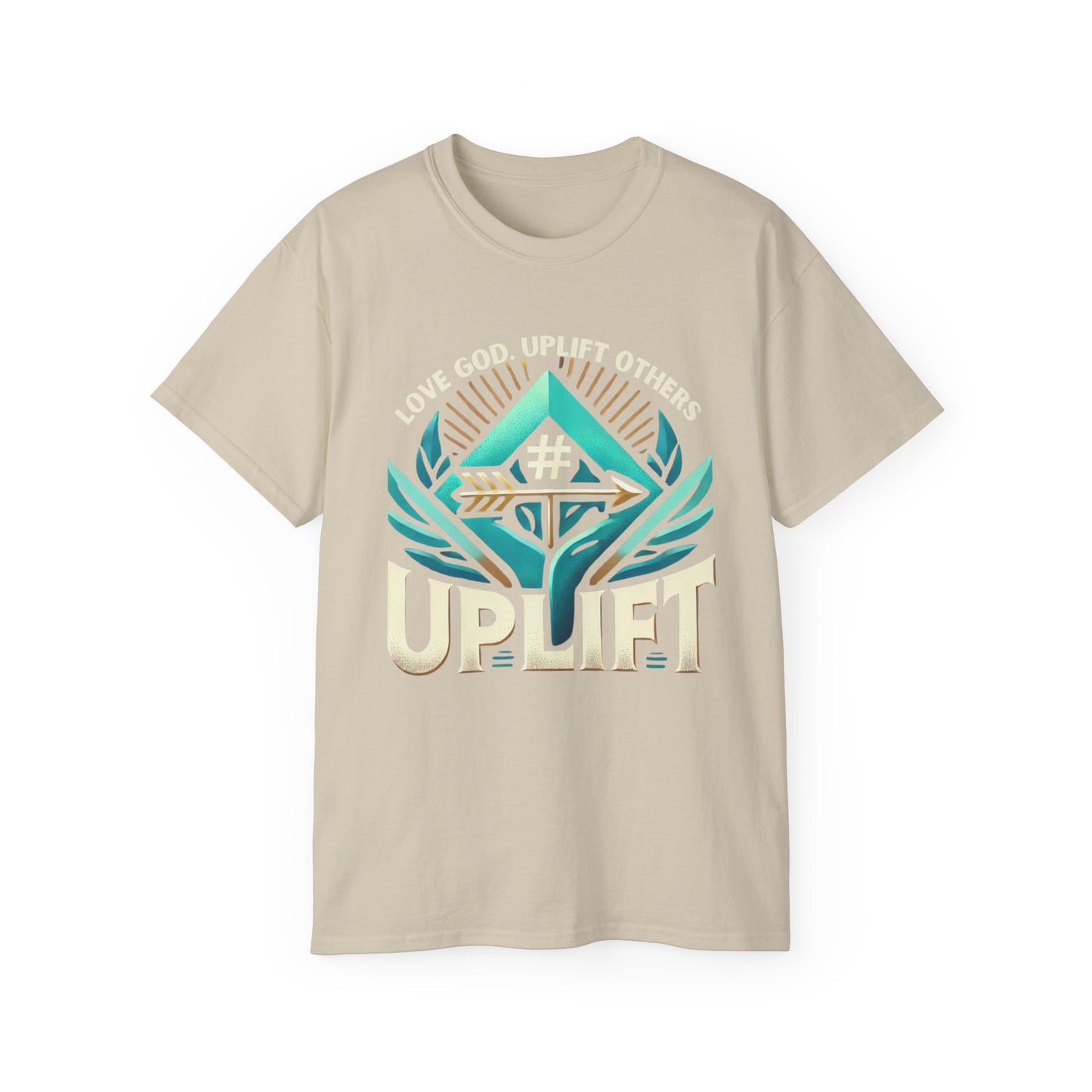 Love God. Uplift Others Tee