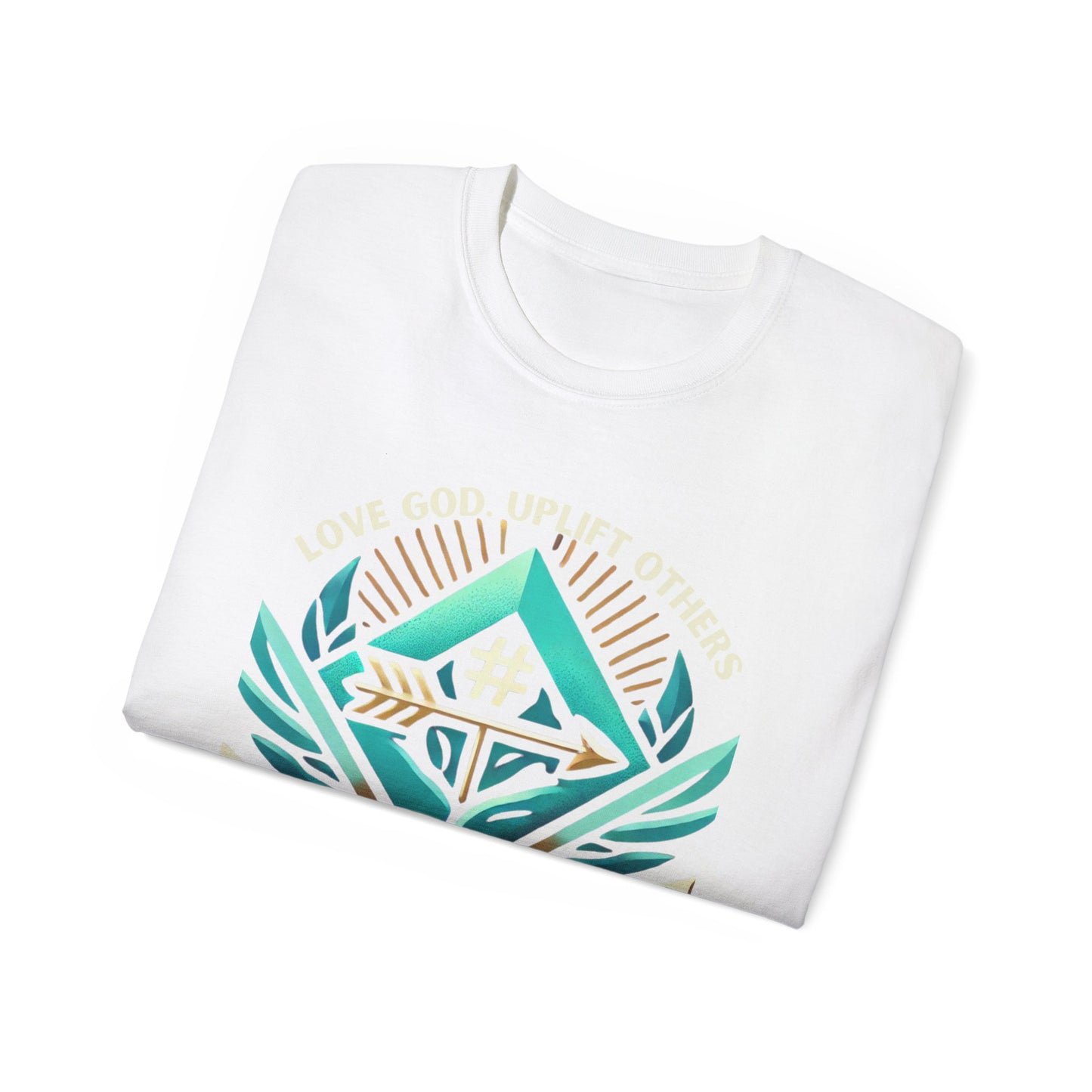 Love God. Uplift Others Tee