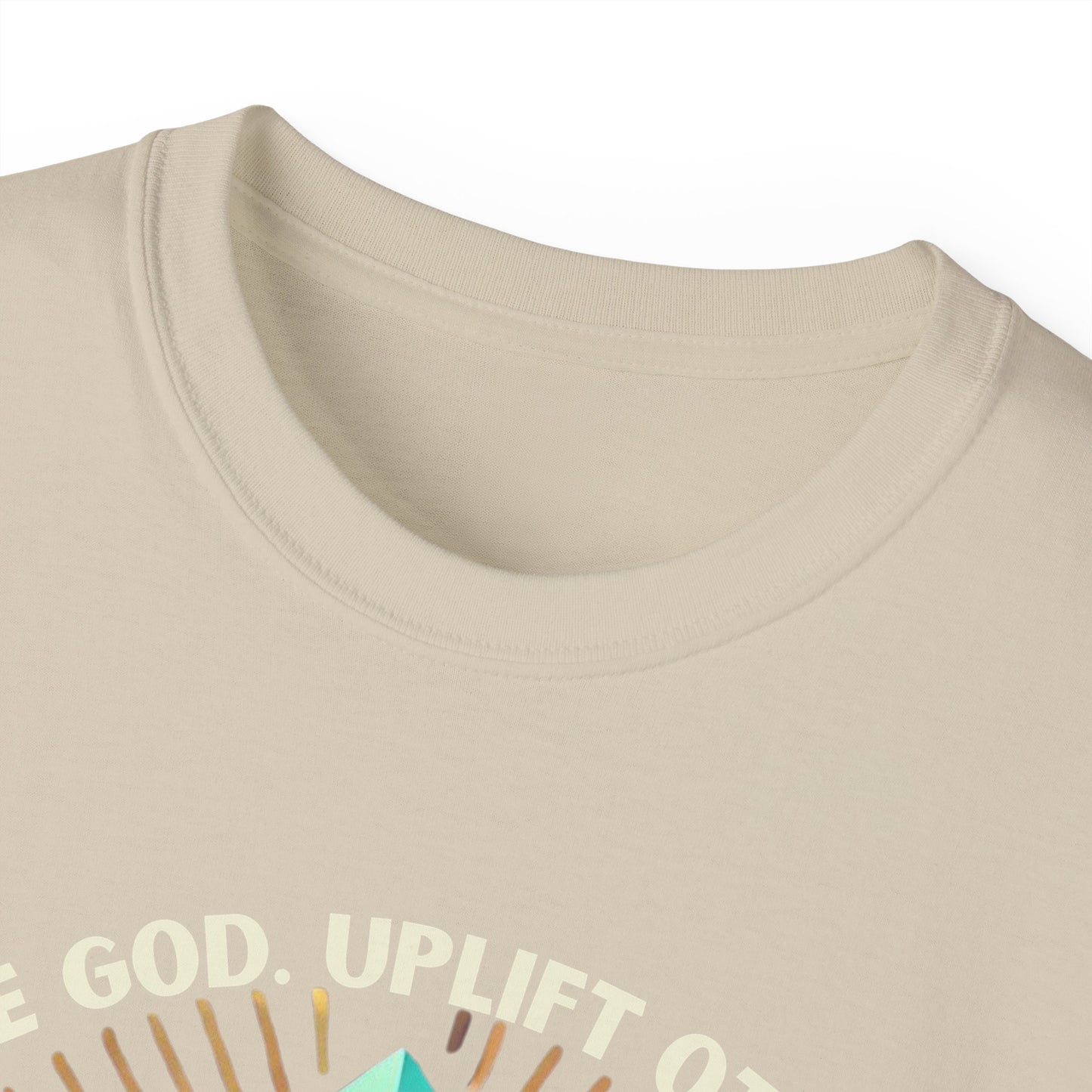 Love God. Uplift Others Tee
