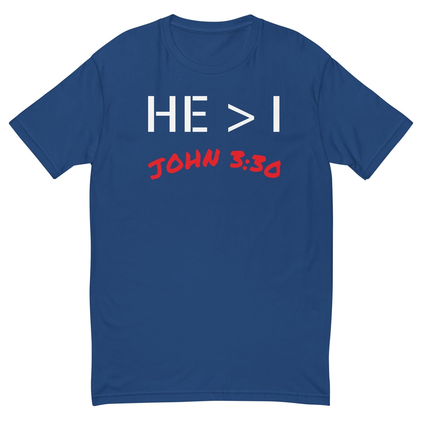 He Is Greater Fitted T-Shirt