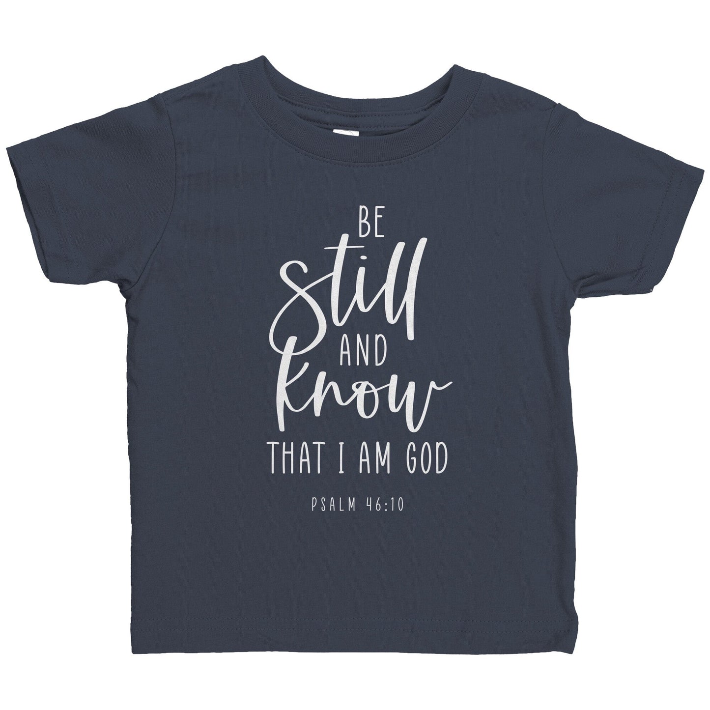 Psalm 46:10 Infant T-Shirt