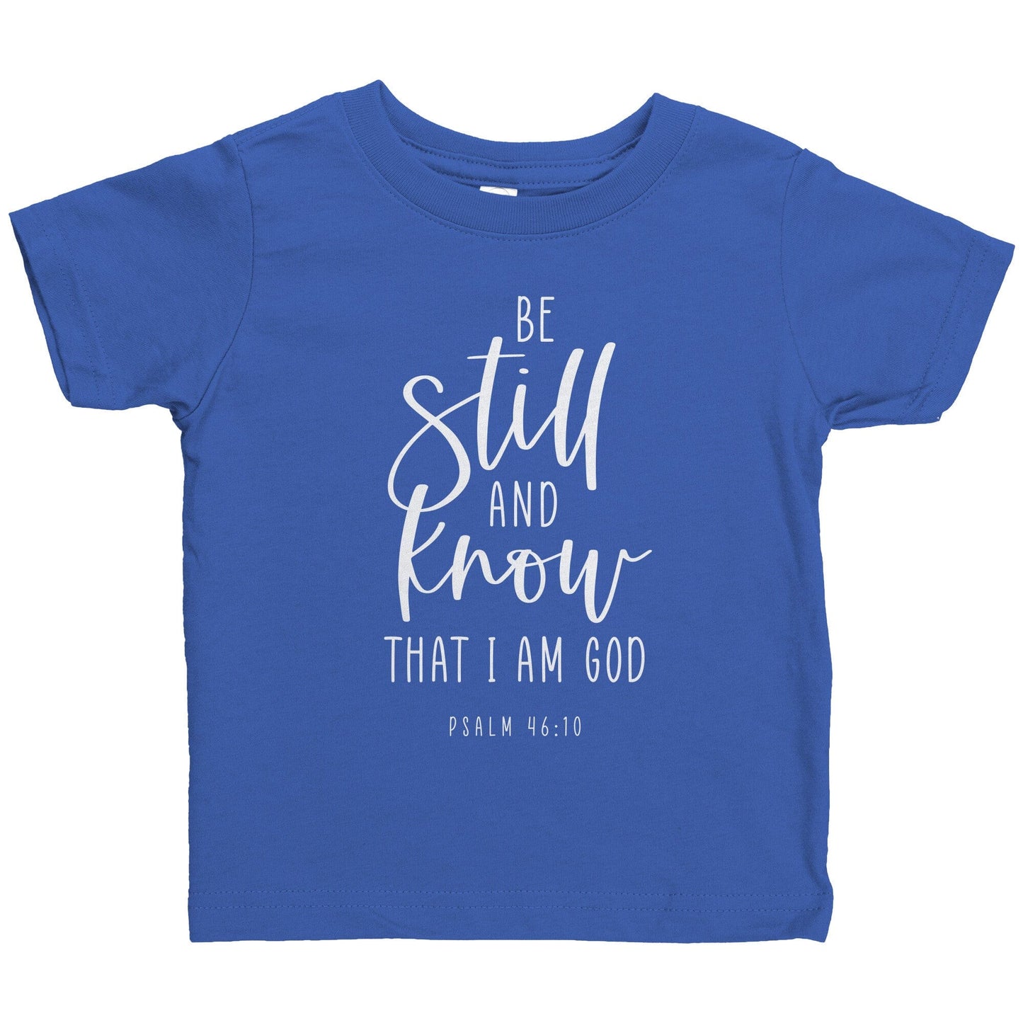 Psalm 46:10 Infant T-Shirt