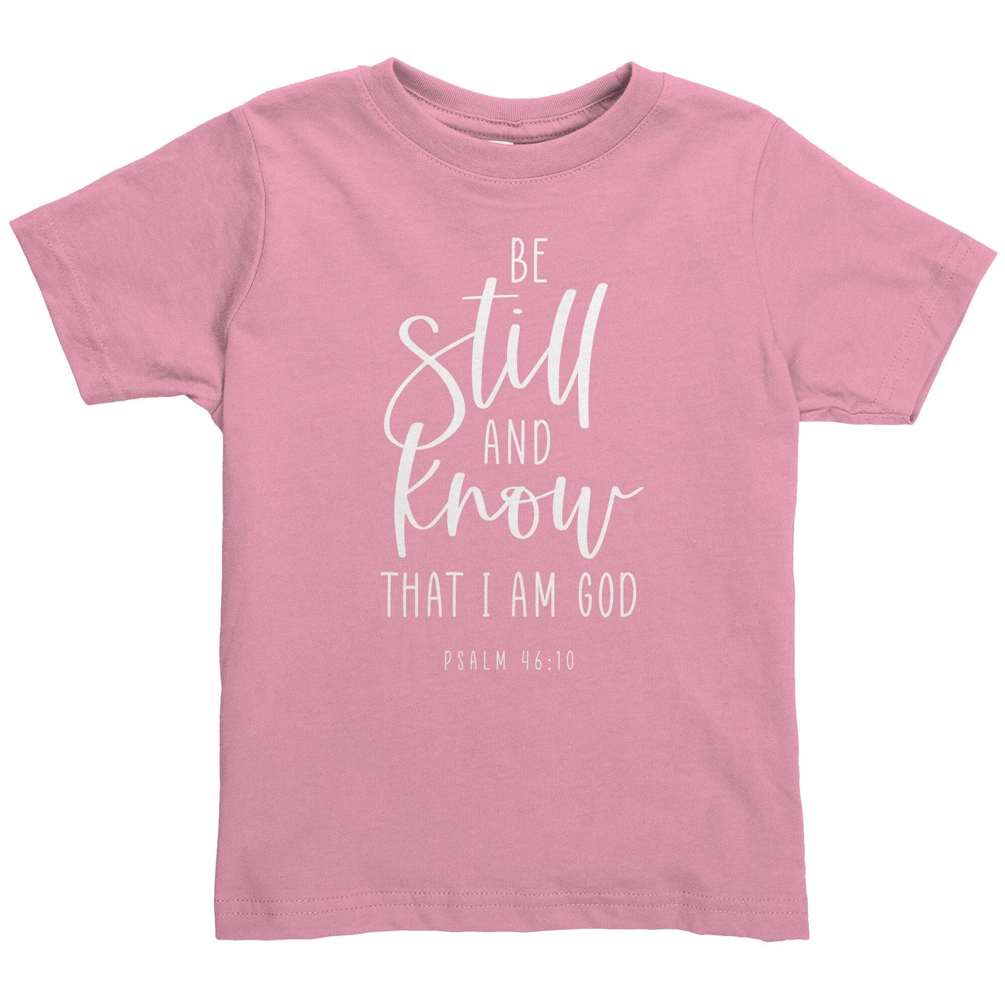 Psalm 46:10 Toddler Shirt