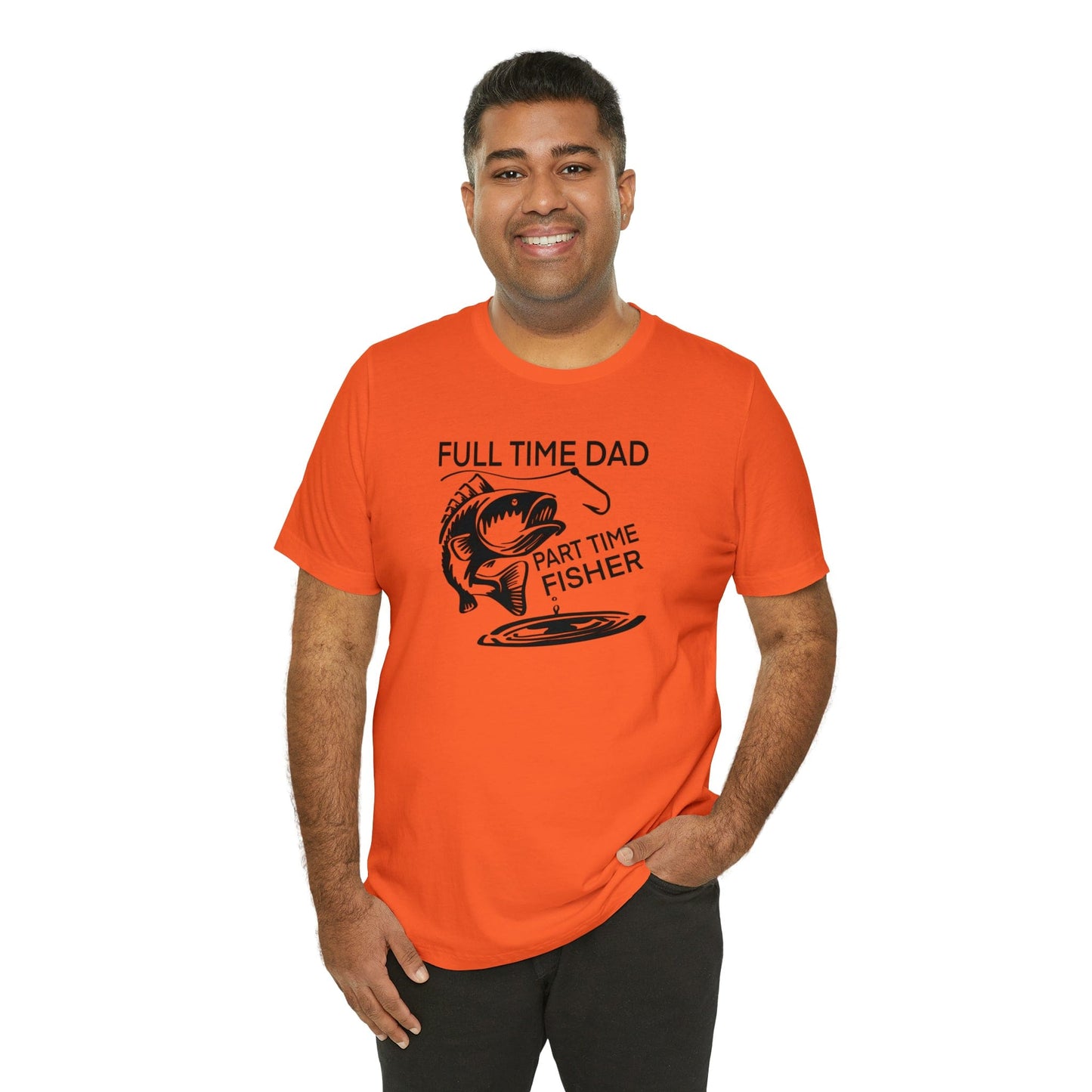 Full Time Dad Part Time Fisher - Father's Day T-Shirt