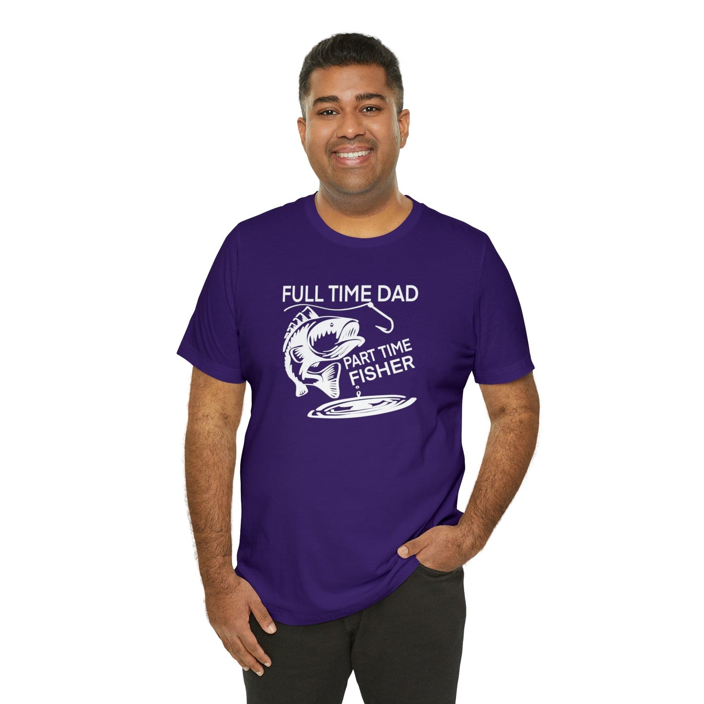 Full Time Dad Part Time Fisher - Father's Day T-Shirt