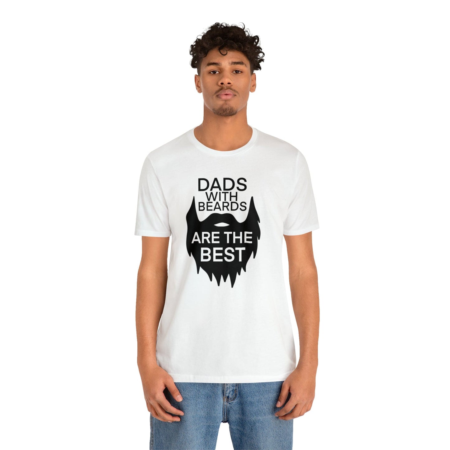 Dads With Beards Are The Best - Father's Day T-Shirt