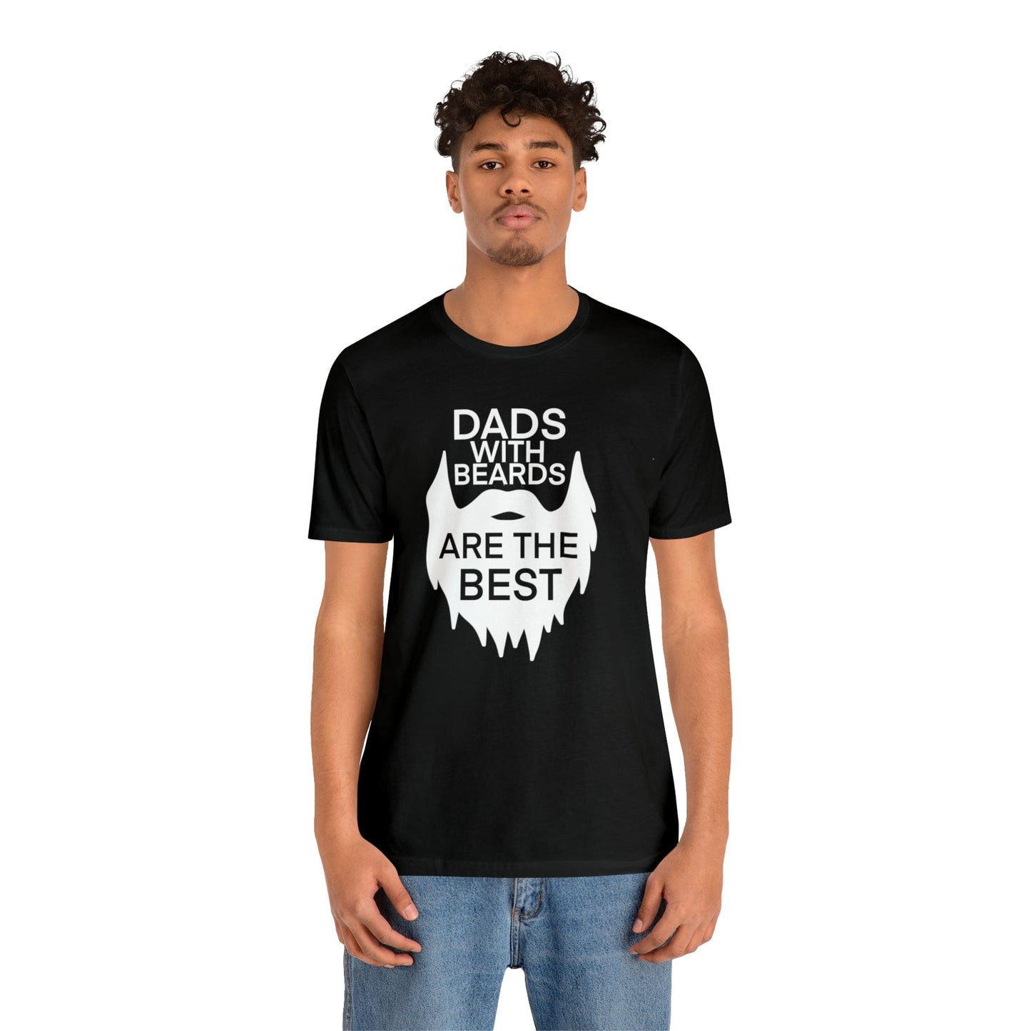 Dads With Beards Are The Best - Father's Day T-Shirt