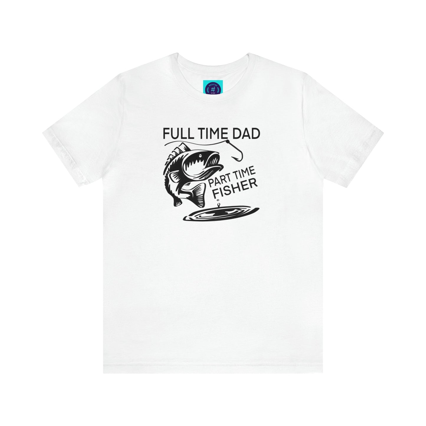 Full Time Dad Part Time Fisher - Father's Day T-Shirt