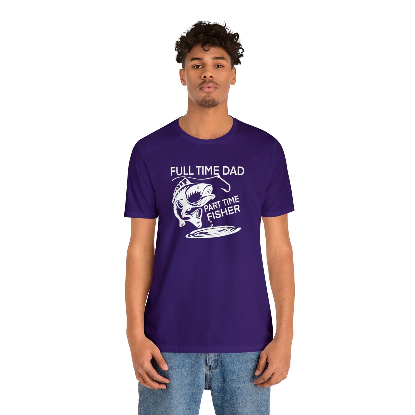 Full Time Dad Part Time Fisher - Father's Day T-Shirt