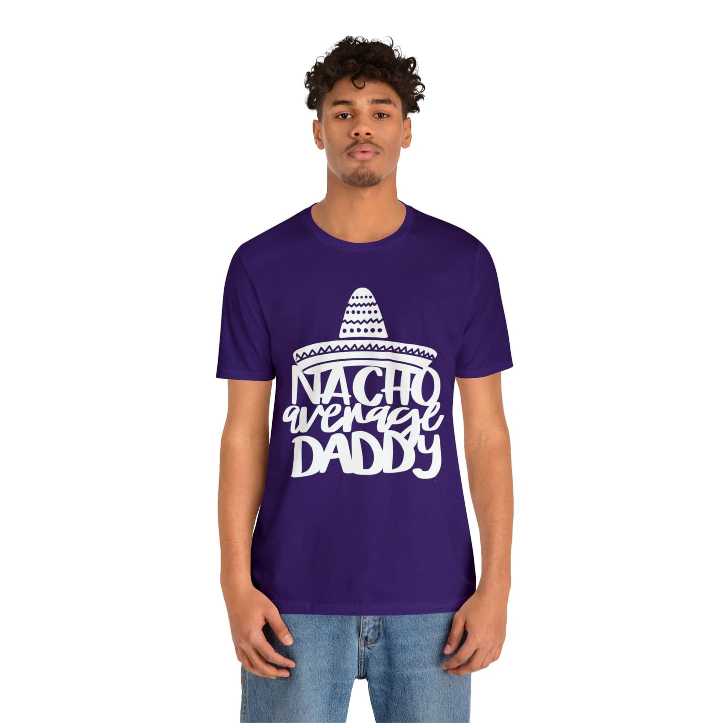 Nacho Average Daddy - Father's Day T-Shirt