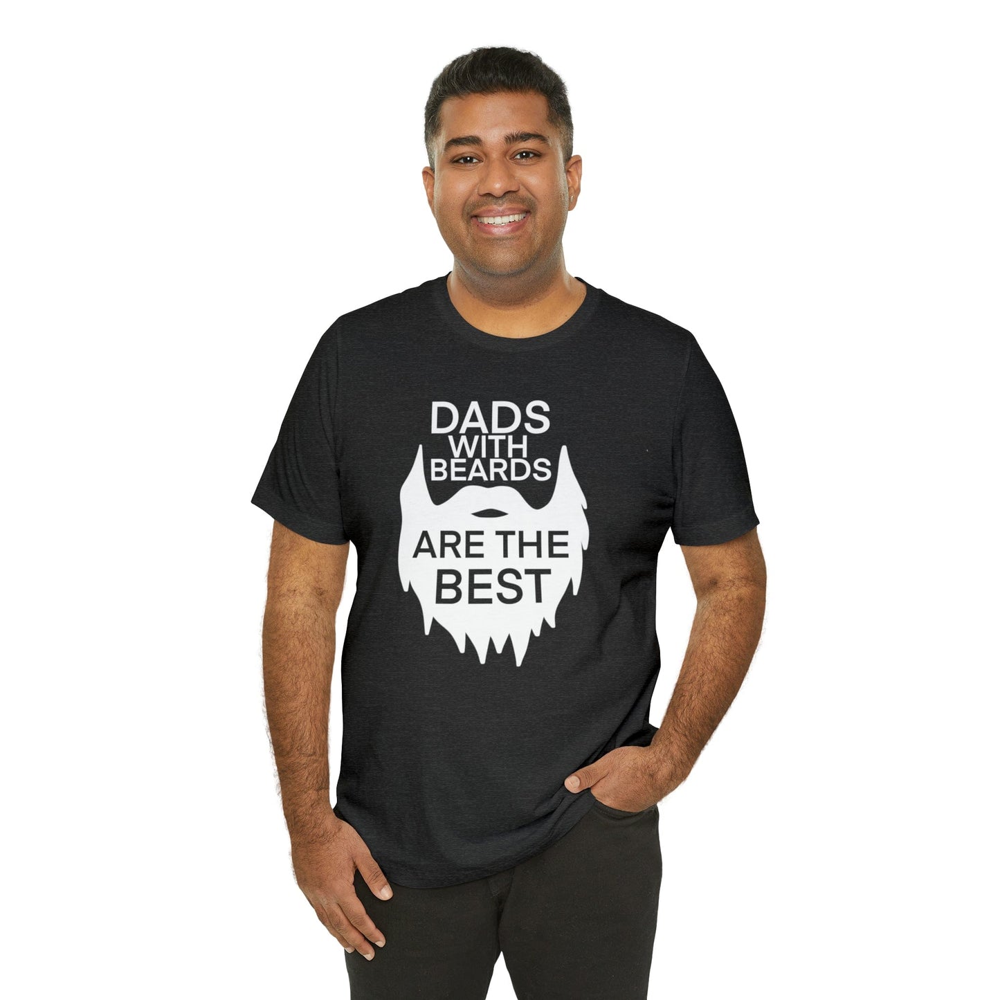 Dads With Beards Are The Best - Father's Day T-Shirt